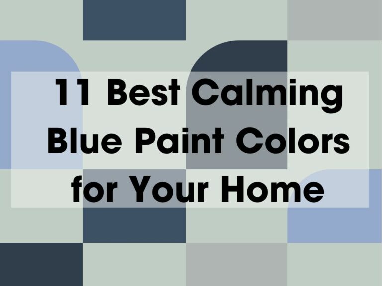 11 Best Calming Blue Paint Colors for Your Home