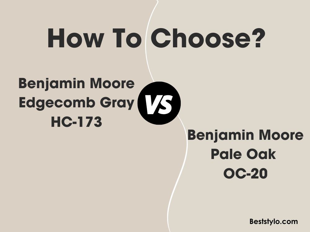 Pale Oak vs Edgecomb Gray
