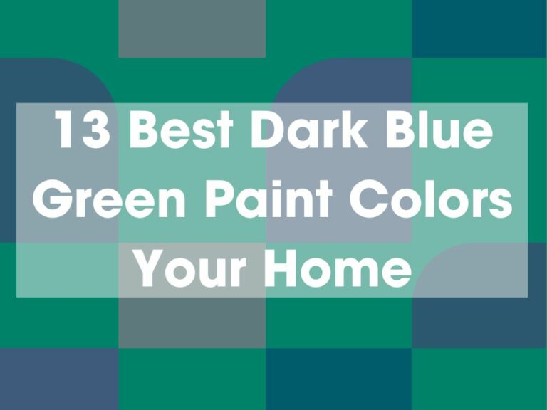 13 Best Dark Blue Green Paint Colors Your Home