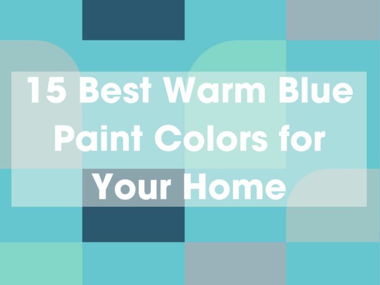 15 Best Warm Blue Paint Colors for Your Home