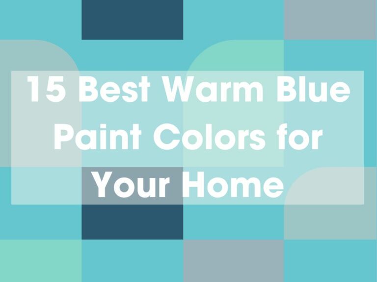 15 Best Warm Blue Paint Colors for Your Home